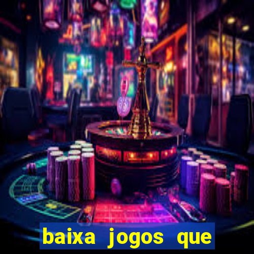 baixa jogos que ganha dinheiro de verdade